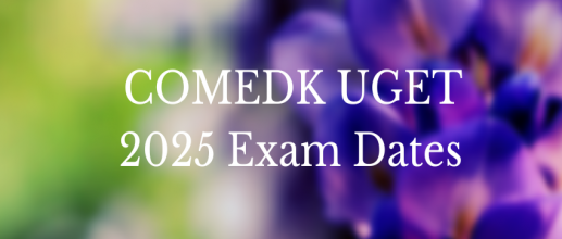 COMEDK UGET 2025 Exam Dates
