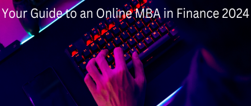 Your Guide to an Online MBA in Finance 2024
