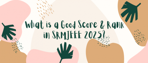 What is a Good Score & Rank in SRMJEEE 2025?