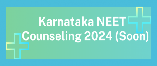 Karnataka NEET counseling 2024 (Soon)