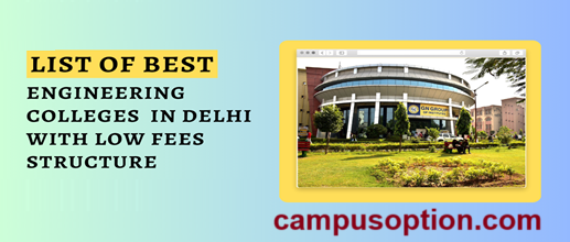 Top 10 Low Fees Engineering Colleges in Delhi 2025