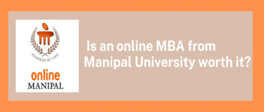 Is an online MBA from Manipal University worth it?