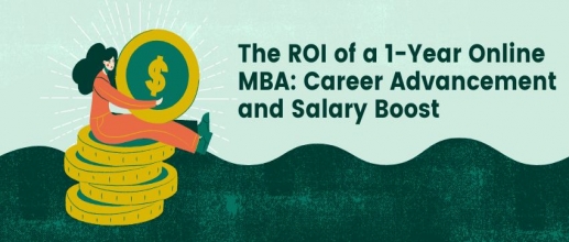 The ROI of a 1-Year Online MBA: Career Advancement and Salary Boost