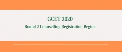 GCET 2020: Round 2 Counselling Registration Begins