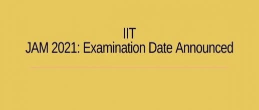 IIT JAM 2021: Examination Date Announced